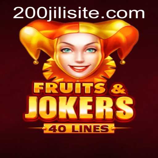 Dive into the Exciting World of FruitsAndJokers40: Exploring 200JILI Features